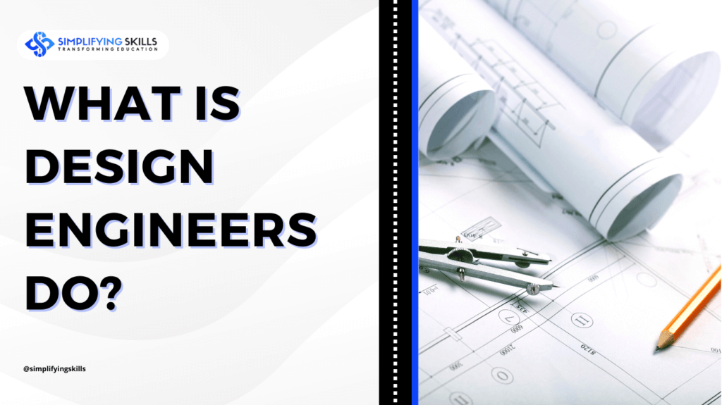 What is Design engineer do how to become design engineer design engineer job design engineer salary